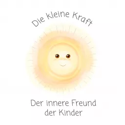 Die kleine Kraft - Der innere Freund der Kinder