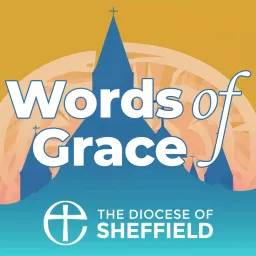 Words of Grace: Living Hope in the Diocese of Sheffield