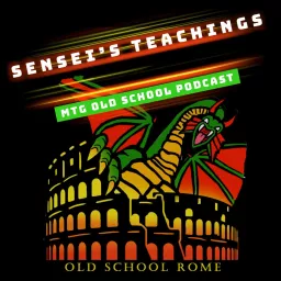 Sensei's Teachings - MTG Old School Podcast artwork
