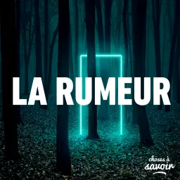 La rumeur Podcast artwork