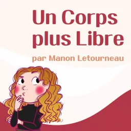 Un Corps plus Libre Podcast artwork