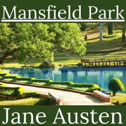 Mansfield Park - Jane Austen Podcast artwork