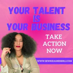 Sewrida Messerli - Your Talent Is Your Business