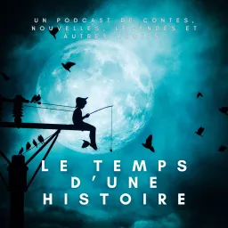 Le temps d'une histoire Podcast artwork