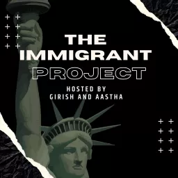 The Immigrant Project Podcast artwork