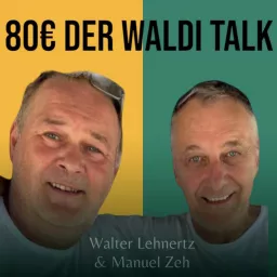 80€ der Waldi Talk