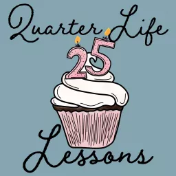 Quarter Life Lessons Podcast artwork