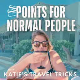 Points for Normal People by Katie's Travel Tricks Podcast artwork