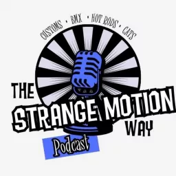 The Strange Motion Way Podcast artwork