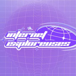 Internet Exploreuses Podcast artwork