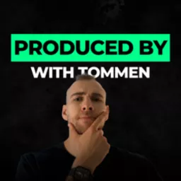 Produced By with Tommen Podcast artwork