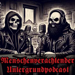 Menschenverachtender Untergrundpodcast