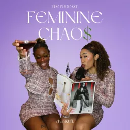 FEMININE CHAOS Podcast artwork