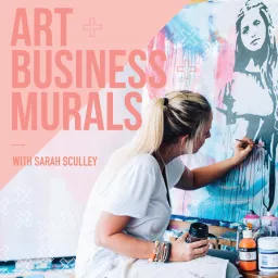 Art + Business + Murals Podcast artwork