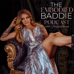 The Embodied Baddie Podcast