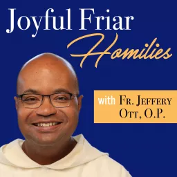 Joyful Friar Homilies Podcast artwork