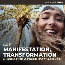 The Rebel's Guide to Manifestation, Transformation, & Creating a Freedom Filled Life (Previously Material World Manifestation)