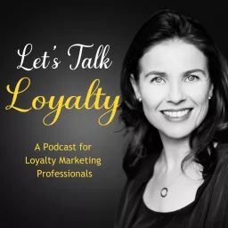 Let's Talk Loyalty Podcast artwork