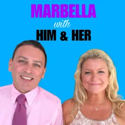 Marbella with Him & Her Podcast artwork