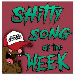 Shitty Song of the Week