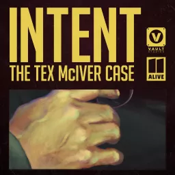 Intent: The Tex McIver Case Podcast artwork