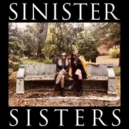 Sinister Sisters Podcast artwork