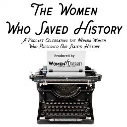 “The Women Who Saved History” Podcast artwork