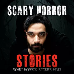 SCARY HORROR STORIES HINDI