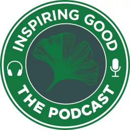 Inspiring Good Podcast artwork
