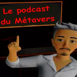 Le podcast du métavers