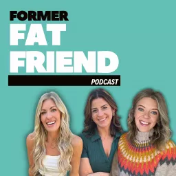 Former Fat Friend Podcast artwork