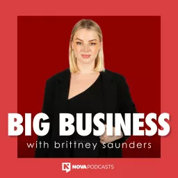 Big Business with Brittney Saunders Podcast artwork