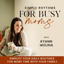 Simple Rhythms for Busy Moms | SAHM, Routines, Biblical Motherhood, Balance, Schedules, Work-Life Balance, Productivity