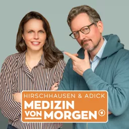 Medizin von morgen – ein Podcast mit Hirschhausen und Adick artwork