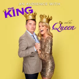 An Audience With The King And His Queen Podcast artwork