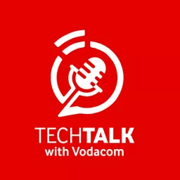 Tech Talk with Vodacom Podcast artwork