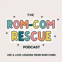 Rom-Com Rescue Podcast artwork
