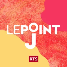 Le Point J ‐ RTS Podcast artwork