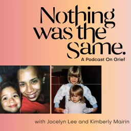 Nothing Was The Same Grief Podcast artwork