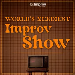 World's Nerdiest Improv Show Podcast artwork