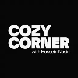 Cozy Corner with Hossein Nasiri | کوزی کرنر با حسین نصیری Podcast artwork