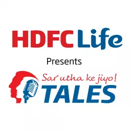 HDFC Life - Sar utha ke jiyo Tales Podcast artwork