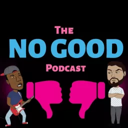 The No Good Podcast artwork