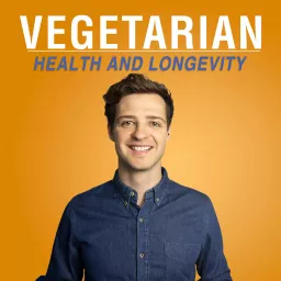 Vegetarian Health and Longevity Podcast artwork