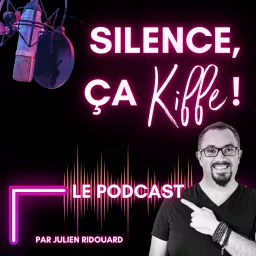 Silence, ça kiffe ! Podcast artwork