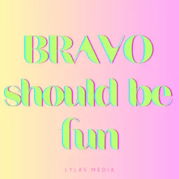 Bravo Should Be Fun Podcast artwork