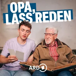 Opa, lass reden – eine deutsche Geschichte Podcast artwork