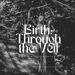 Birth: Through the Veil