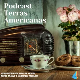 Podcast Terras Americanas