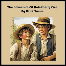 Adventures of Huckleberry Finn By Mark twain Podcast artwork